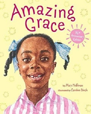 Amazing Grace (4 - 8) By Mary Hoffman, illustrated by Caroline Binch