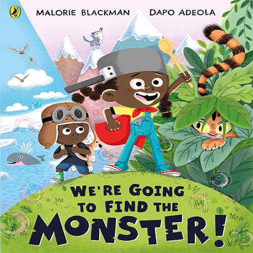 We're Going To Find The Monster by Malorie Blackman and Dapo Adeola